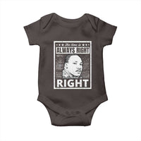 Martin Luther King Jr. Baby Onesie The Time Is Always Right To Do What Is Right TS10