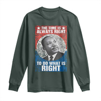 Martin Luther King Jr. Long Sleeve Shirt The Time Is Always Right Civil Rights Black History Month MLK Day