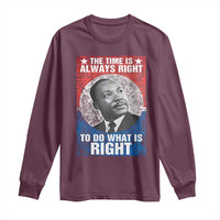 Martin Luther King Jr. Long Sleeve Shirt The Time Is Always Right Civil Rights Black History Month MLK Day