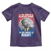 Martin Luther King Jr. Toddler T Shirt The Time Is Always Right Civil Rights Black History Month MLK Day