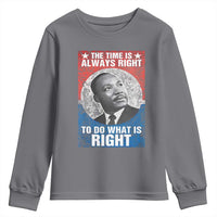 Martin Luther King Jr. Youth Sweatshirt The Time Is Always Right Civil Rights Black History Month MLK Day