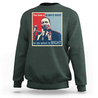 Martin Luther King Sweatshirt The Time Is Always Right Civil Rights Black History MLK Day