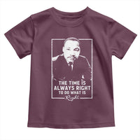 Martin Luther King Toddler T Shirt The Time Is Always Right MLK Day Black History Month