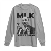 Martin Luther King Long Sleeve Shirt I Have A Dream MLK Black History Month