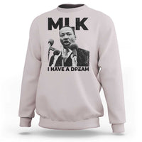 Martin Luther King Sweatshirt I Have A Dream MLK Black History Month