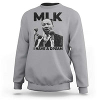 Martin Luther King Sweatshirt I Have A Dream MLK Black History Month
