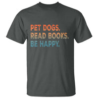 Dog Book Lovers T Shirt Retro Pet Dogs Read Books Be Happy