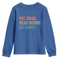 Dog Book Lovers Youth Sweatshirt Retro Pet Dogs Read Books Be Happy