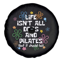 Life Isn't All Dogs and Pilates Spare Tire Cover Funny Dog Lover Mom Gift Mothers Day