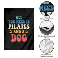 Funny Pilates Dog Lover Garden Flag Retro All You Need Is Pilates And A Dog