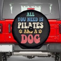 Funny Pilates Dog Lover Spare Tire Cover Retro All You Need Is Pilates And A Dog