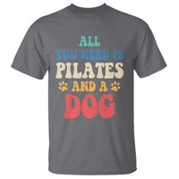 Funny Pilates Dog Lover T Shirt Retro All You Need Is Pilates And A Dog