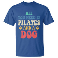Funny Pilates Dog Lover T Shirt Retro All You Need Is Pilates And A Dog