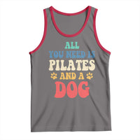Funny Pilates Dog Lover Tank Top Retro All You Need Is Pilates And A Dog