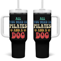 Funny Pilates Dog Lover Tumbler With Handle Retro All You Need Is Pilates And A Dog