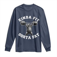 Funny Gym Long Sleeve Shirt Kinda Fit Sorta Fat Bear Weightlifting Workout