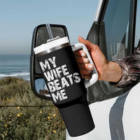 My Wife Beats Me Tumbler With Handle Funny Husband Birthday Sarcastic - Wonder Print Shop