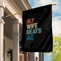 Retro My Wife Beats Me Garden Flag Funny Husband Birthday Sarcastic - Wonder Print Shop