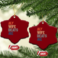 Retro My Wife Beats Me Ceramic Ornament Funny Husband Birthday Sarcastic - Wonder Print Shop
