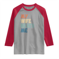 Retro My Wife Beats Me Raglan Shirt Funny Husband Birthday Sarcastic - Wonder Print Shop