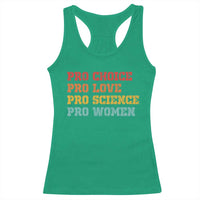 Pro Choice Pro Love Pro Science Pro Women Racerback Tank Top Retro Equal Rights - Wonder Print Shop