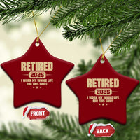 Retired Est 2025 Ceramic Ornament Retirement Worked Whole Life For This - Wonder Print Shop