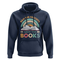 Ban The Fascists Save The Books Hoodie Funny Book Lovers Librarian Book Nerd