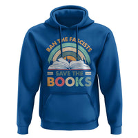 Ban The Fascists Save The Books Hoodie Funny Book Lovers Librarian Book Nerd