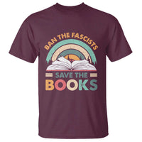 Ban The Fascists Save The Books T Shirt Funny Book Lovers Librarian Book Nerd