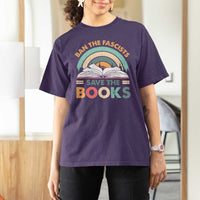 Ban The Fascists Save The Books T Shirt For Women Funny Book Lovers Librarian Book Nerd