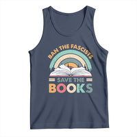 Ban The Fascists Save The Books Tank Top Funny Book Lovers Librarian Book Nerd