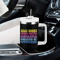 Read Books Drink Coffee Dismantle Systems of Oppression Tumbler With Handle Feminism Social Justice