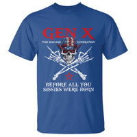 Gen X The Badasss Generation T Shirt Before All You Sissie were Born Skull Rock Hand - Wonder Print Shop