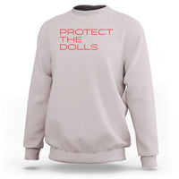 Protect The Dolls Sweatshirt Pride Month TS10