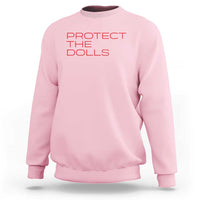 Protect The Dolls Sweatshirt Pride Month TS10