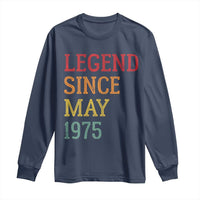Legend Since May 1975 Long Sleeve Shirt Vintage Retro 50th Birthday Gifts