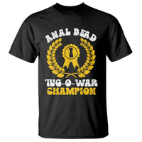 Bead Tug O War Champion T Shirt Funny Sarcastic Saying Weird Gag Gift