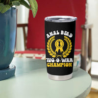 Bead Tug O War Champion Tumbler Cup Funny Sarcastic Saying Weird Gag Gift