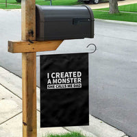 Funny Girl Dad Garden Flag I Created A Monster She Calls Me Dad Saying Humor