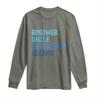 Brother Uncle Godfather Legend Long Sleeve Shirt Best Funny Uncle Fathers Day