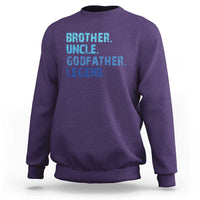 Brother Uncle Godfather Legend Sweatshirt Best Funny Uncle Fathers Day