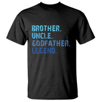 Brother Uncle Godfather Legend T Shirt Best Funny Uncle Fathers Day