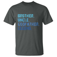 Brother Uncle Godfather Legend T Shirt Best Funny Uncle Fathers Day