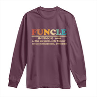 Funcle Funny Uncle Long Sleeve Shirt Like An Uncle Only Funner Fathers Day