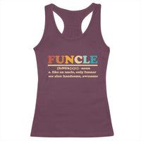 Funcle Funny Uncle Racerback Tank Top Like An Uncle Only Funner Fathers Day