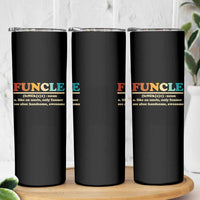 Funcle Funny Uncle Skinny Tumbler Like An Uncle Only Funner Fathers Day