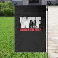 WTF Wheres The Fire Garden Flag Funny Fireman Firefighter - Wonder Print Shop