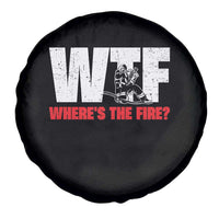 WTF Wheres The Fire Spare Tire Cover Funny Fireman Firefighter - Wonder Print Shop
