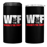 WTF Wheres The Fire 4 in 1 Can Cooler Tumbler Funny Fireman Firefighter - Wonder Print Shop