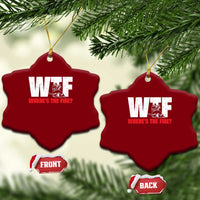 WTF Wheres The Fire Ceramic Ornament Funny Fireman Firefighter - Wonder Print Shop